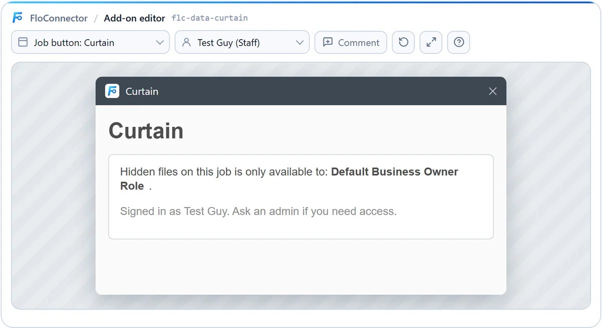 The same editor with Viewing as set to Test Guy (Staff). The Curtain popup now reads: Hidden files on this job is only available to Default Business Owner Role. Signed in as Test Guy. Ask an admin if you need access.